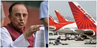 ಏರ್ ಇಂಡಿಯಾ  ಮಾರಾಟ  ದೇಶ ವಿರೋಧಿ  ಕೆಲಸ : ಸ್ವಾಮಿ ಎಚ್ಚರಿಕೆ